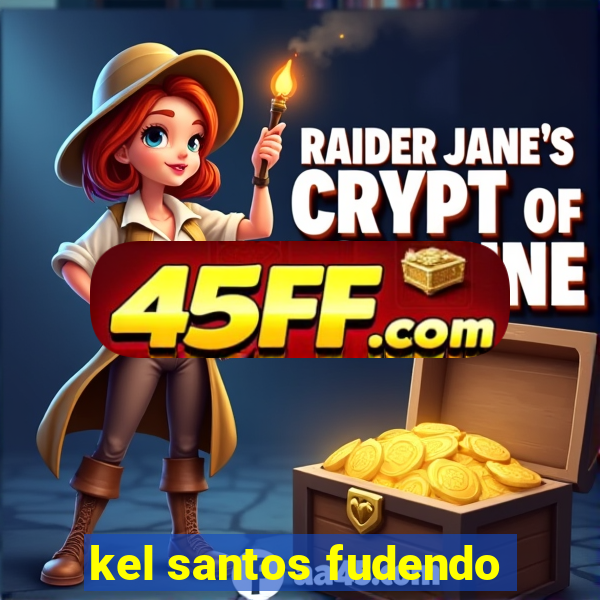 kel santos fudendo